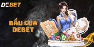 Bầu cua DEBET