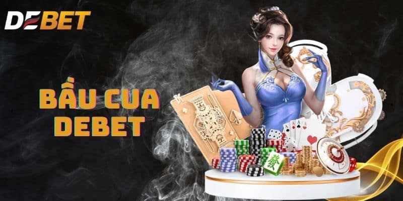 Bầu cua DEBET
