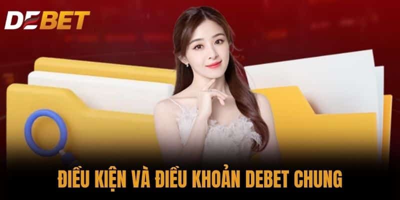 Điều kiện và điều khoản DEBET chung