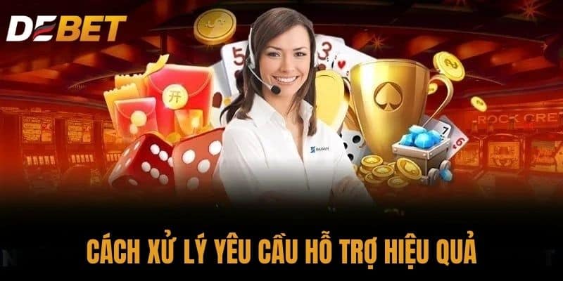 Cách xử lý yêu cầu hỗ trợ hiệu quả