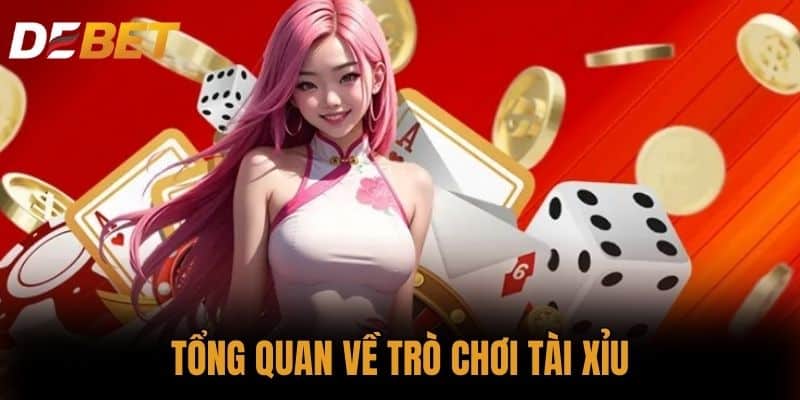Tổng quan về trò chơi Tài xỉu
