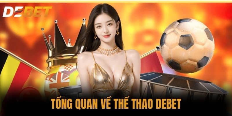 Tổng quan về Thể thao DEBET